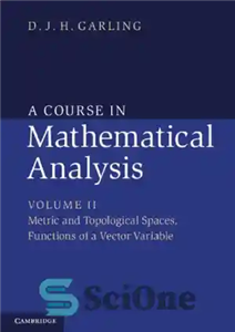دانلود کتاب A Course in Mathematical Analysis: Volume 2, Metric and Topological Spaces, Functions of a Vector Variable – درس...