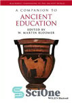 دانلود کتاب A Companion to Ancient Education – همدم آموزش باستان