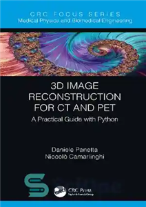 دانلود کتاب 3D Image Reconstruction for CT and PET: A Practical Guide with Python – بازسازی تصویر سه بعدی برای... 