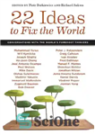 دانلود کتاب 22 Ideas to Fix the World: Conversations with the World’s Foremost Thinkers – 22 ایده برای اصلاح جهان:...