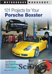 دانلود کتاب 101 Projects for Your Porsche Boxster پروژه برای پورشه باکستر شما 