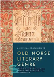 دانلود کتاب A Critical Companion to Old Norse Literary Genre همراهی انتقادی برای ژانر ادبی نورس قدیم 