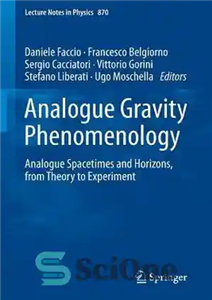 دانلود کتاب Analogue Gravity Phenomenology Analogue Spacetimes and Horizons, from Theory to Experiment – پدیدارشناسی گرانش آنالوگ فضازمان ها و...