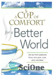 دانلود کتاب A Cup of Comfort for a Better World: Stories that celebrate those who give, care, and volunteer –...