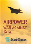 دانلود کتاب Airpower in the War against ISIS – قدرت هوایی در جنگ علیه داعش