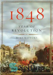 دانلود کتاب 1848: year of revolution – 1848: سال انقلاب