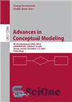 دانلود کتاب Advances in Conceptual Modeling: ER 2020 Workshops CMAI, CMLS, CMOMM4FAIR, CoMoNoS, EmpER, Vienna, Austria, November 36, 2020, Proceedings...