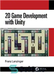 دانلود کتاب 2D Game Development with Unity توسعه بازی دو بعدی با یونیتی 