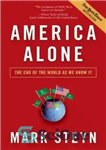 دانلود کتاب America alone: the end of the world as we know it – تنها آمریکا: پایان جهان همانطور که...