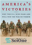 دانلود کتاب America’s victories: why the U.S. wins wars and will win the war on terror – پیروزی های آمریکا:...