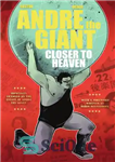 دانلود کتاب Andre the Giant: closer to Heaven آندره غول: به بهشت نزدیک تر است 