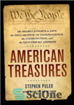 دانلود کتاب American treasures: the secret efforts to save the Declaration of Independence, the Constitution, and the Gettysburg Address –...