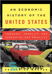 دانلود کتاب An Economic History of the United States: Conquest, Conflict, and Struggles for Equality – تاریخ اقتصادی ایالات متحده:...