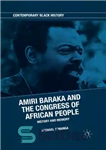 دانلود کتاب Amiri baraka and the congress of african people: history and memory – امیری باراکا و کنگره مردم آفریقا:...