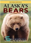 دانلود کتاب ALASKA’S BEARS: grizzlies, black bears, and polar bears – خرس های آلاسکا: گریزلی، خرس سیاه و خرس قطبی
