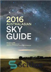 دانلود کتاب 2016 Australasian Sky Guide – راهنمای آسمان استرالیا 2016