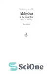 دانلود کتاب Aldershot in the Great War – آلدرشات در جنگ بزرگ