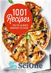 دانلود کتاب 1001 recipes you’ve always wanted to cook – 1001 دستور غذا که همیشه دوست داشتید بپزید