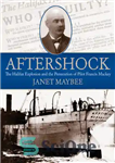 دانلود کتاب Aftershock: the Halifax explosion and the persecution of pilot Francis Mackey – پس لرزه: انفجار هالیفاکس و آزار...