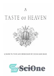 دانلود کتاب A taste of heaven: a guide to food and drink made by monks and nuns – طعم بهشت:...