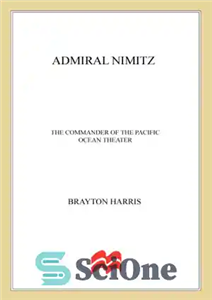 دانلود کتاب Admiral Nimitz: the commander of the Pacific Ocean theater – دریاسالار نیمیتز: فرمانده تئاتر اقیانوس آرام