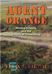 دانلود کتاب Agent Orange: history, science, and the politics of uncertainty – عامل نارنجی: تاریخ ، علم و سیاست عدم...