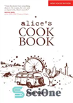 دانلود کتاب Alice’s cookbook – کتاب آشپزی آلیس