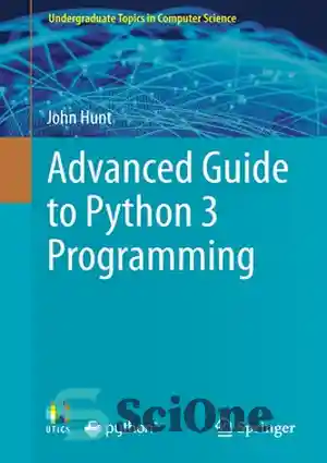 دانلود کتاب Advanced Guide to Python 3 Programming – راهنمای پیشرفته برنامه نویسی پایتون 3