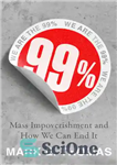 دانلود کتاب 99%: how to create abundance and reverse the rising tide of impoverishment – 99 ٪: چگونه می توان...