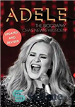 دانلود کتاب Adele: The Biography, Updated Edition – ادل: بیوگرافی، نسخه به روز شده