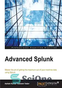 دانلود کتاب Advanced Splunk – Splunk پیشرفته