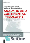 دانلود کتاب Analytic and Continental Philosophy: Methods Perspectives. Proceedings of the 37th International Wittgenstein Symposium فلسفه تحلیلی و... 