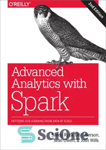 دانلود کتاب Advanced Analytics with Spark: Patterns for Learning from Data at Scale – تجزیه و تحلیل پیشرفته با Spark:...
