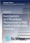 دانلود کتاب Investigations on rf breakdown phenomenon in high gradient accelerating structures – بررسی پدیده شکست rf در سازه های...