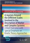 دانلود کتاب A Journey Around the Different Scales Involved in the Description of Matter and Complex Systems: A Brief Overview...