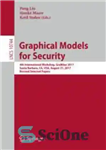 دانلود کتاب Graphical Models for Security: 4th International Workshop, GraMSec 2017, Santa Barbara, CA, USA, August 21, 2017, Revised Selected...