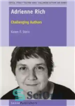 دانلود کتاب Adrienne Rich: Challenging Authors – آدرین ریچ: نویسندگان چالش برانگیز