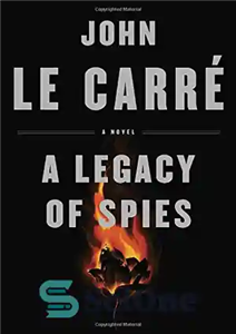 دانلود کتاب A Legacy of Spies: Novel میراث جاسوسان: یک رمان 