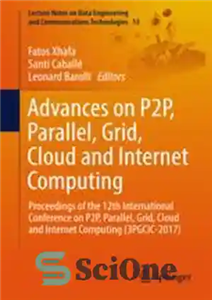 دانلود کتاب Advances on P2P, Parallel, Grid, Cloud and Internet Computing: Proceedings of the 12th International Conference on P2P, Parallel,...