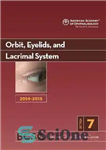 دانلود کتاب 2014-2015 Basic and Clinical Science Course (BCSC): Section 7: Orbit Eyelids and Lacrimal System – دوره علوم پایه...