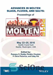 دانلود کتاب Advances in molten slags, fluxes, and salts: proceedings of the 10th international … conference on molten slags, fluxes,...