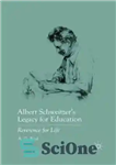 دانلود کتاب Albert SchweitzerÖs Legacy for Education: Reverence for Life – میراث آلبرت شوایتزر برای آموزش: احترام برای زندگی