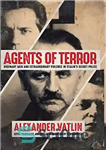 دانلود کتاب Agents of Terror: Ordinary Men and Extraordinary Violence in StalinÖs Secret Police – عوامل ترور: مردان معمولی و...