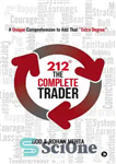 دانلود کتاب 212┬ The Complete Trader : A Unique Comprehension to Add That ‘Extra Degree’ – 212┬ The Complete Trader:...