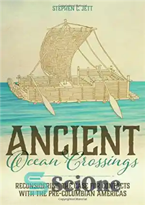 دانلود کتاب Ancient Ocean Crossings: Reconsidering the Case for Contacts with the Pre-Columbian Americas – گذرگاه‌های اقیانوس باستان: بازنگری در...