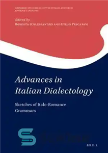 دانلود کتاب Advances in Italian Dialectology: Sketches of Italo-Romance Grammars – پیشرفت‌ها در گویش‌شناسی ایتالیایی: طرح‌هایی از گرامرهای ایتالیایی-عاشقانه