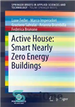 دانلود کتاب Active House: Smart Nearly Zero Energy Buildings – اکتیو هاوس: ساختمان های هوشمند تقریباً بدون انرژی