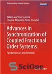 دانلود کتاب Advances in Synchronization of Coupled Fractional Order Systems – پیشرفت در همگام سازی سیستم های مرتبه کسری جفت...