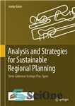 دانلود کتاب Analysis and Strategies for Sustainable Regional Planning: Sierra Calderona Strategic Plan, Spain – تجزیه و تحلیل و استراتژی...