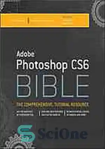 دانلود کتاب Adobe Photoshop CS6 Bible: the comprehensive, tutorial resource – Adobe Photoshop CS6 Bible: منبع آموزشی جامع 